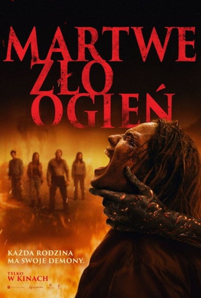Martwe zło: Ogień / Evil Dead Burn